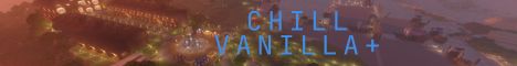 ChillVanilla+ minecraft server banner
