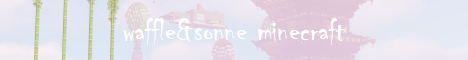 waffle&sonne minecraft server banner