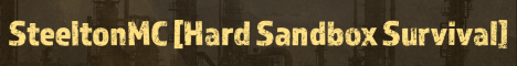 [SteeltonMC] Hard - Sandbox - Survival minecraft server banner